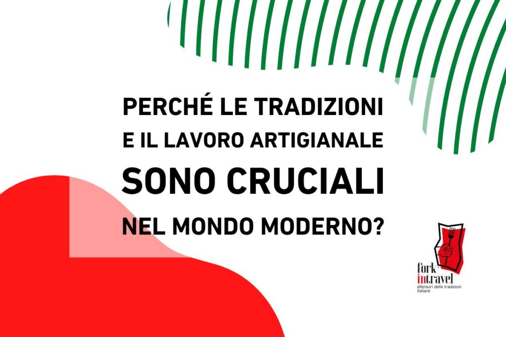 Perché le tradizioni e il lavoro artigianale sono cruciali nel mondo moderno? Leggi l'articolo sul blog Fork in Travel